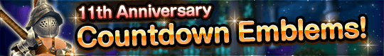 11th Anniversary Countdown Emblems with an Array of Gorgeous Items are Coming!